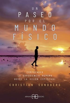 Un paseo por el mundo físico | 9788417851743 | Sundberg, Christian | Librería Castillón - Comprar libros online Aragón, Barbastro