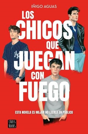 Los chicos que juegan con fuego | 9788408269199 | Aguas, Iñigo | Librería Castillón - Comprar libros online Aragón, Barbastro