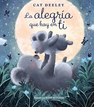 La alegría que hay en ti | 9788414335116 | Deeley, Cat | Librería Castillón - Comprar libros online Aragón, Barbastro