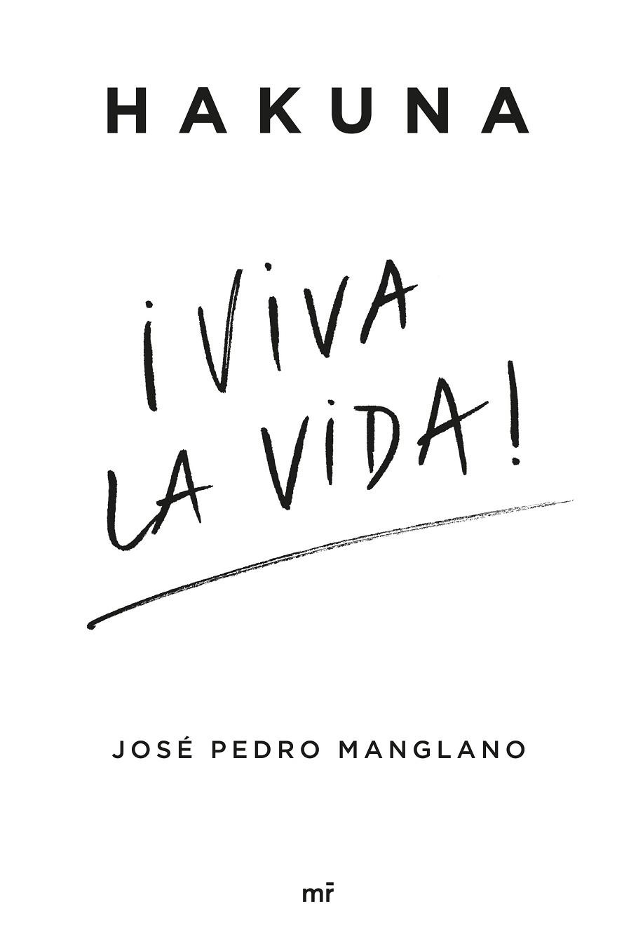 Hakuna ¡Viva la vida! | 9788427051218 | Manglano, José Pedro | Librería Castillón - Comprar libros online Aragón, Barbastro