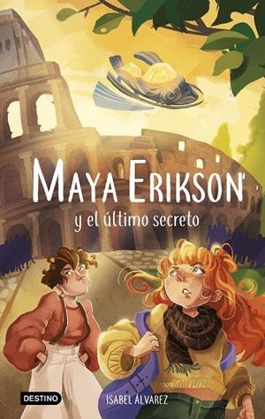 Maya Erikson 6. Maya Erikson y el último secreto | 9788408270485 | Álvarez, Isabel/Bruno, Marina | Librería Castillón - Comprar libros online Aragón, Barbastro