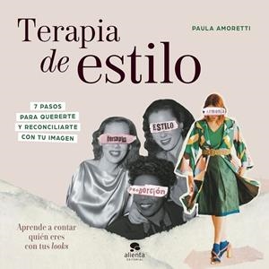 Terapia de estilo | 9788413442266 | Amoretti, Paula | Librería Castillón - Comprar libros online Aragón, Barbastro