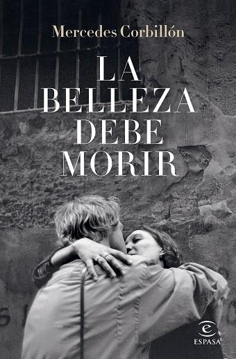 La belleza debe morir | 9788467067255 | Corbillón, Mercedes | Librería Castillón - Comprar libros online Aragón, Barbastro
