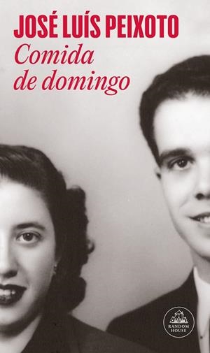 Comida de domingo | 9788439741664 | José Luís Peixoto | Librería Castillón - Comprar libros online Aragón, Barbastro