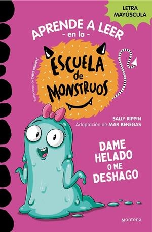Aprender a leer en la Escuela de Monstruos 10 - Dame helado o me deshago | 9788419357885 | Sally Rippin | Librería Castillón - Comprar libros online Aragón, Barbastro