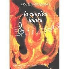 LA CANCIÓN LÓGICA | 9788412619362 | LONGÁS ACÍN, MIGUEL ÁNGEL | Librería Castillón - Comprar libros online Aragón, Barbastro