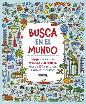 Busca en el mundo | 9788467795271 | Ediciones, Susaeta | Librería Castillón - Comprar libros online Aragón, Barbastro