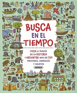Busca en el tiempo | 9788467795264 | Ediciones, Susaeta | Librería Castillón - Comprar libros online Aragón, Barbastro