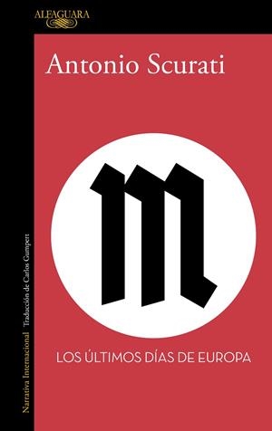 M. Los últimos días de Europa | 9788420470771 | Antonio Scurati | Librería Castillón - Comprar libros online Aragón, Barbastro