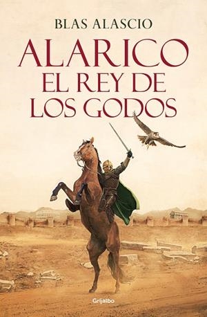 Alarico. El rey de los godos | 9788425361968 | Blas Alascio | Librería Castillón - Comprar libros online Aragón, Barbastro