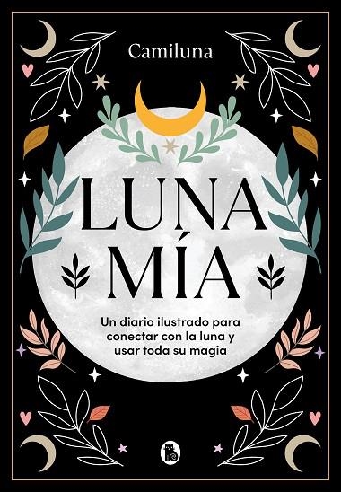 Luna mía | 9788402428479 | Camila Caro @Camiluna | Librería Castillón - Comprar libros online Aragón, Barbastro