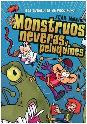Monstruos, neveras y peluquines. | 9788412373868 | Malavida, XCAR | Librería Castillón - Comprar libros online Aragón, Barbastro