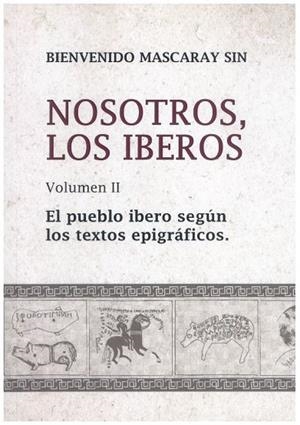 NOSOTROS LOS IBEROS 2 | 9788412261561 | Mascaray Sin, Bienvenido | Librería Castillón - Comprar libros online Aragón, Barbastro