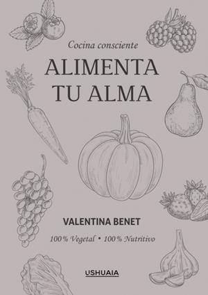 Alimenta tu alma | 9788416496990 | Benet, Valentina | Librería Castillón - Comprar libros online Aragón, Barbastro
