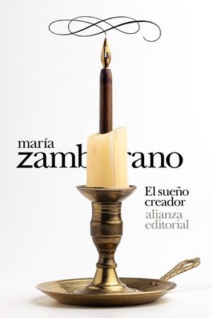 El sueño creador | 9788411482554 | Zambrano, María | Librería Castillón - Comprar libros online Aragón, Barbastro
