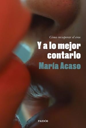 Y a lo mejor contarlo | 9788449340901 | Acaso, María | Librería Castillón - Comprar libros online Aragón, Barbastro