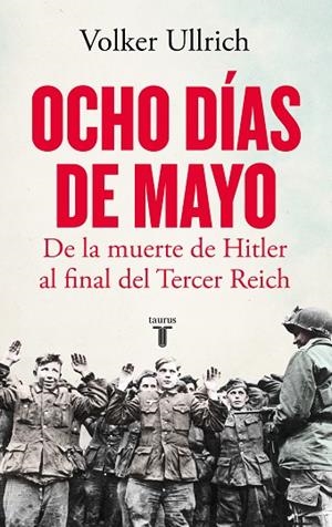 Ocho días de mayo | 9788430624126 | Volker Ullrich | Librería Castillón - Comprar libros online Aragón, Barbastro