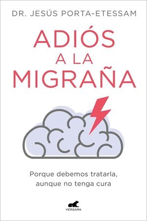 Adiós a la migraña | 9788419248527 | Dr. Jesús PortaEtessam | Librería Castillón - Comprar libros online Aragón, Barbastro
