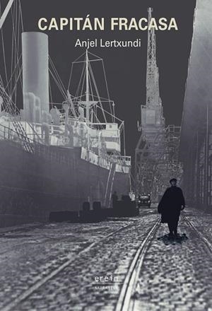 Capitán Fracasa | 9788491096719 | Lertxundi Esnal, Anjel | Librería Castillón - Comprar libros online Aragón, Barbastro