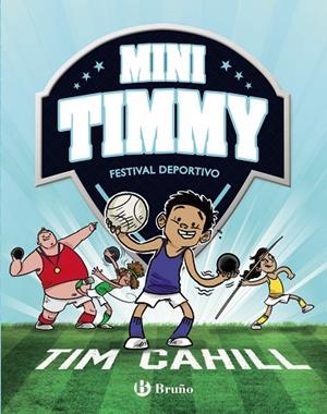 Mini Timmy, 13. Festival deportivo | 9788469668962 | Cahill, Tim | Librería Castillón - Comprar libros online Aragón, Barbastro