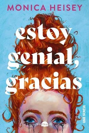 Estoy genial, gracias | 9788418945441 | Heisey, Monica | Librería Castillón - Comprar libros online Aragón, Barbastro