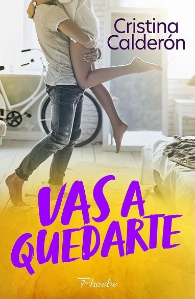 Vas a quedarte | 9788419301789 | Calderón, Cristina | Librería Castillón - Comprar libros online Aragón, Barbastro
