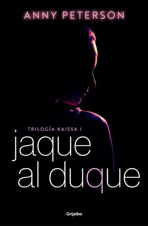 Jaque al duque (Trilogía Kaissa 1) | 9788425363726 | Anny Peterson | Librería Castillón - Comprar libros online Aragón, Barbastro