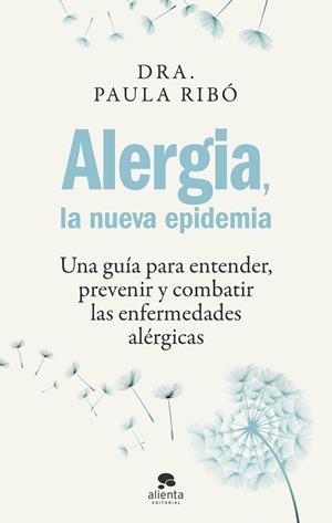 Alergia, la nueva epidemia | 9788413442396 | Ribó, Paula | Librería Castillón - Comprar libros online Aragón, Barbastro