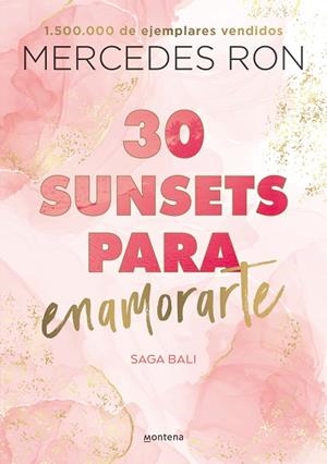 30 sunsets para enamorarte (Bali 1) | 9788418798825 | Mercedes Ron | Librería Castillón - Comprar libros online Aragón, Barbastro