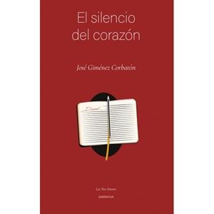 El silencio del corazón | 9788496793835 | José Giménez Corbatón | Librería Castillón - Comprar libros online Aragón, Barbastro