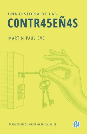 UNA HISTORIA DE LAS CONTRASEÑAS | 9788412578652 | Eve, Martin Paul | Librería Castillón - Comprar libros online Aragón, Barbastro