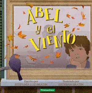 Abel y el viento | 9788418520631 | Bratin, Stefanía Luz | Librería Castillón - Comprar libros online Aragón, Barbastro