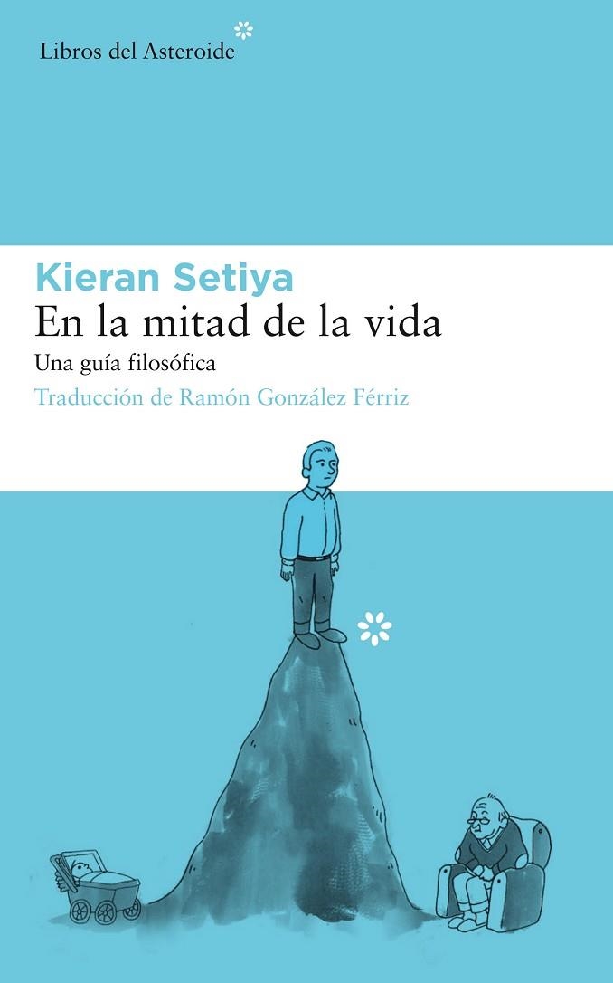 EN LA MITAD DE LA VIDA (2ª ED) | 9788417007737 | Setiya, Kieran | Librería Castillón - Comprar libros online Aragón, Barbastro
