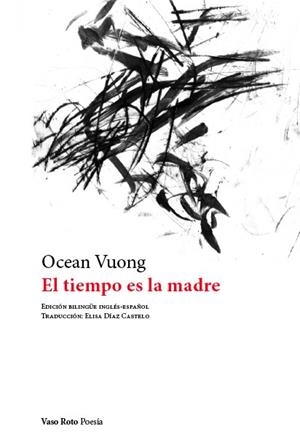 El tiempo es la madre | 9788419693006 | Vuong, Ocean | Librería Castillón - Comprar libros online Aragón, Barbastro
