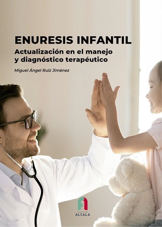 ENURESIS INFANTIL. ACTUALIZACIÓN EN EL MANEJO Y DIAGNÓSTICO | 9788418980893 | Ruiz Jiménez, Miguel Ángel | Librería Castillón - Comprar libros online Aragón, Barbastro