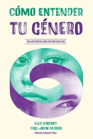 Cómo entender tu género | 9788412109191 | Alex, Iantaffi / Barker, Meg-John | Librería Castillón - Comprar libros online Aragón, Barbastro