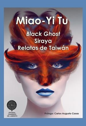 Black Ghost. Siraya | 9788418997426 | TU, MIAO-YI / Yi Tu, Miao | Librería Castillón - Comprar libros online Aragón, Barbastro