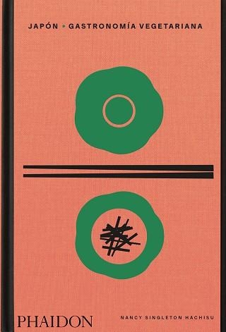 ESP Japón Gastronomía vegetariana | 9781838666682 | SINGLETON HACHISU, NANCY | Librería Castillón - Comprar libros online Aragón, Barbastro