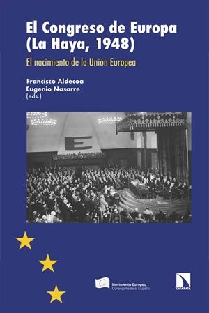 El Congreso de Europa (La Haya, 1948) | 9788413527222 | Aldecoa, Francisco / Nasarre, Eugenio | Librería Castillón - Comprar libros online Aragón, Barbastro