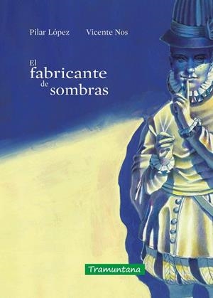 El fabricante de sombras | 9788418520471 | López Gómez, María del Pilar | Librería Castillón - Comprar libros online Aragón, Barbastro