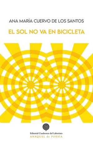 El sol no va en bicicleta | 9788418997327 | Cuervo de los Santos, Ana María | Librería Castillón - Comprar libros online Aragón, Barbastro