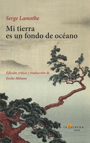 Mi tierra es un fondo de océano | 9788412403633 | Lamothe, Serge | Librería Castillón - Comprar libros online Aragón, Barbastro