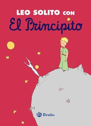 Leo solito con El Principito | 9788469669815 | de Saint-Exupéry, Antoine | Librería Castillón - Comprar libros online Aragón, Barbastro