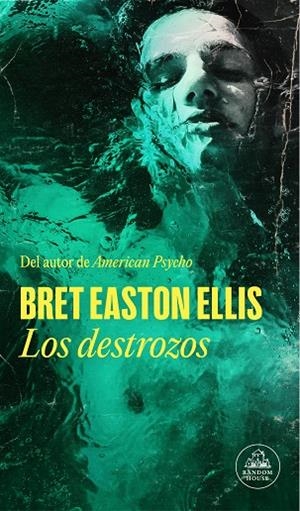 Los destrozos | 9788439741725 | Bret Easton Ellis | Librería Castillón - Comprar libros online Aragón, Barbastro