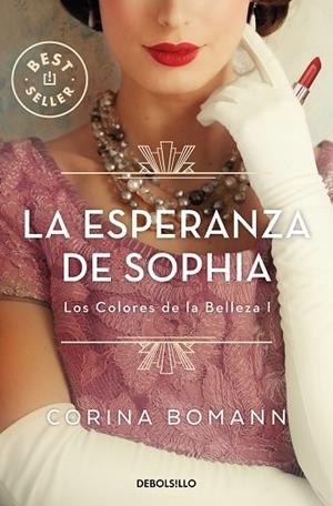 La esperanza de Sophia (Los colores de la belleza 1) | 9788466370646 | Corina Bomann | Librería Castillón - Comprar libros online Aragón, Barbastro