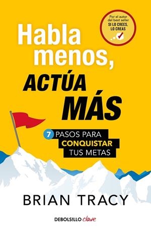 Habla menos, actúa más | 9788466371803 | Brian Tracy | Librería Castillón - Comprar libros online Aragón, Barbastro