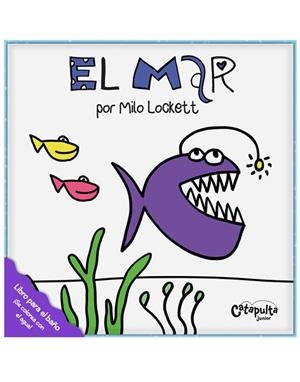 Libros de agua: El mar | 9789876378772 | Milo Lockett | Librería Castillón - Comprar libros online Aragón, Barbastro