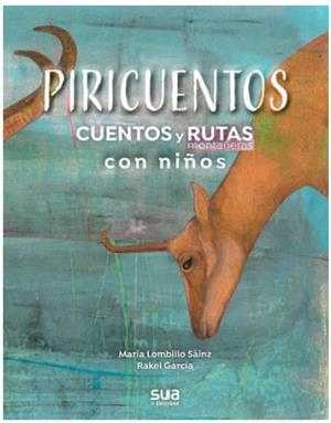 PIRICUENTOS - CUENTOS Y RUTAS MONTAÑERAS CON NIÑOS | 9788482168500 | GARCIA, RAQUEL | Librería Castillón - Comprar libros online Aragón, Barbastro
