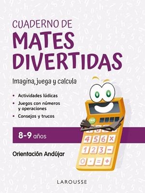 Cuaderno de mates divertidas 8-9 años | 9788419436917 | Ciudad Real, Ginés / Toral, Antonia | Librería Castillón - Comprar libros online Aragón, Barbastro