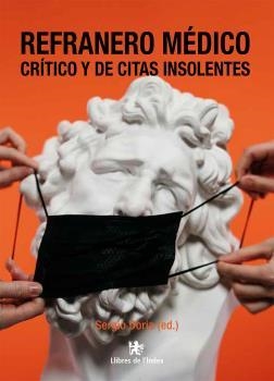 Refranero médico crítico y de citas insolentes | 9788479481988 | Dòria, Sergi | Librería Castillón - Comprar libros online Aragón, Barbastro